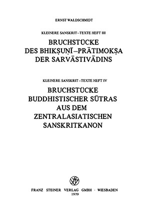 Cover: Bruchstücke des Bhikṣuṇī-Prātimokṣa der Sarvastivādins; Bruchstücke buddhistischer Sūtras aus dem zentralasiatischen Sanskritkanon