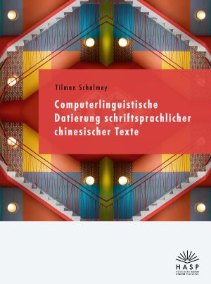 Cover: Computerlinguistische Datierung schriftsprachlicher chinesischer Texte