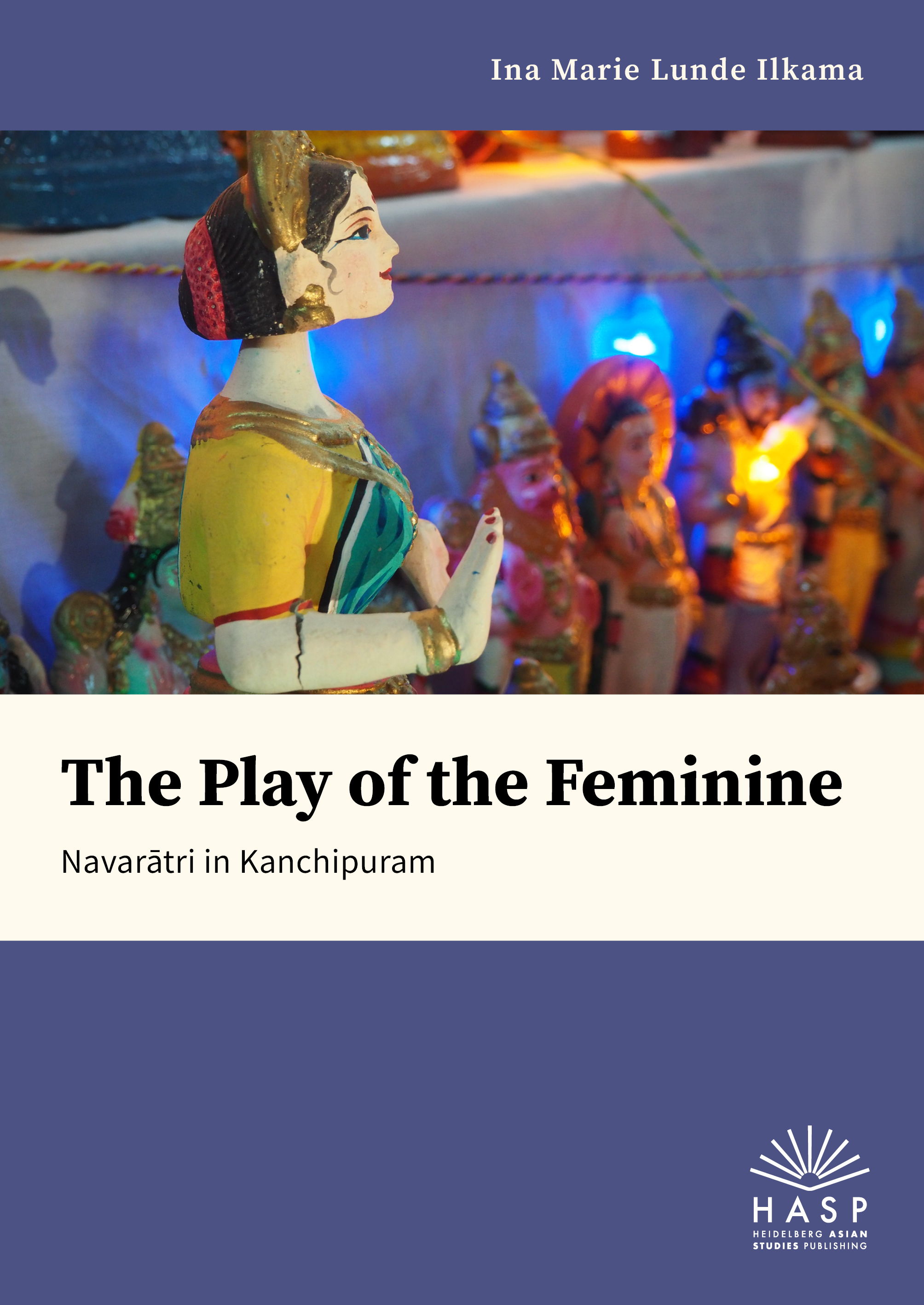 Cover 'The Play of the Feminine: Navarātri in Kanchipuram'
