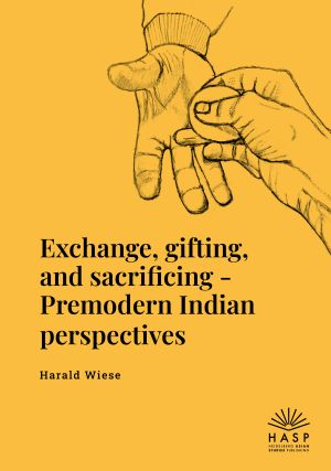 Cover 'Exchange, gifting, and sacrificing: Premodern Indian perspectives'