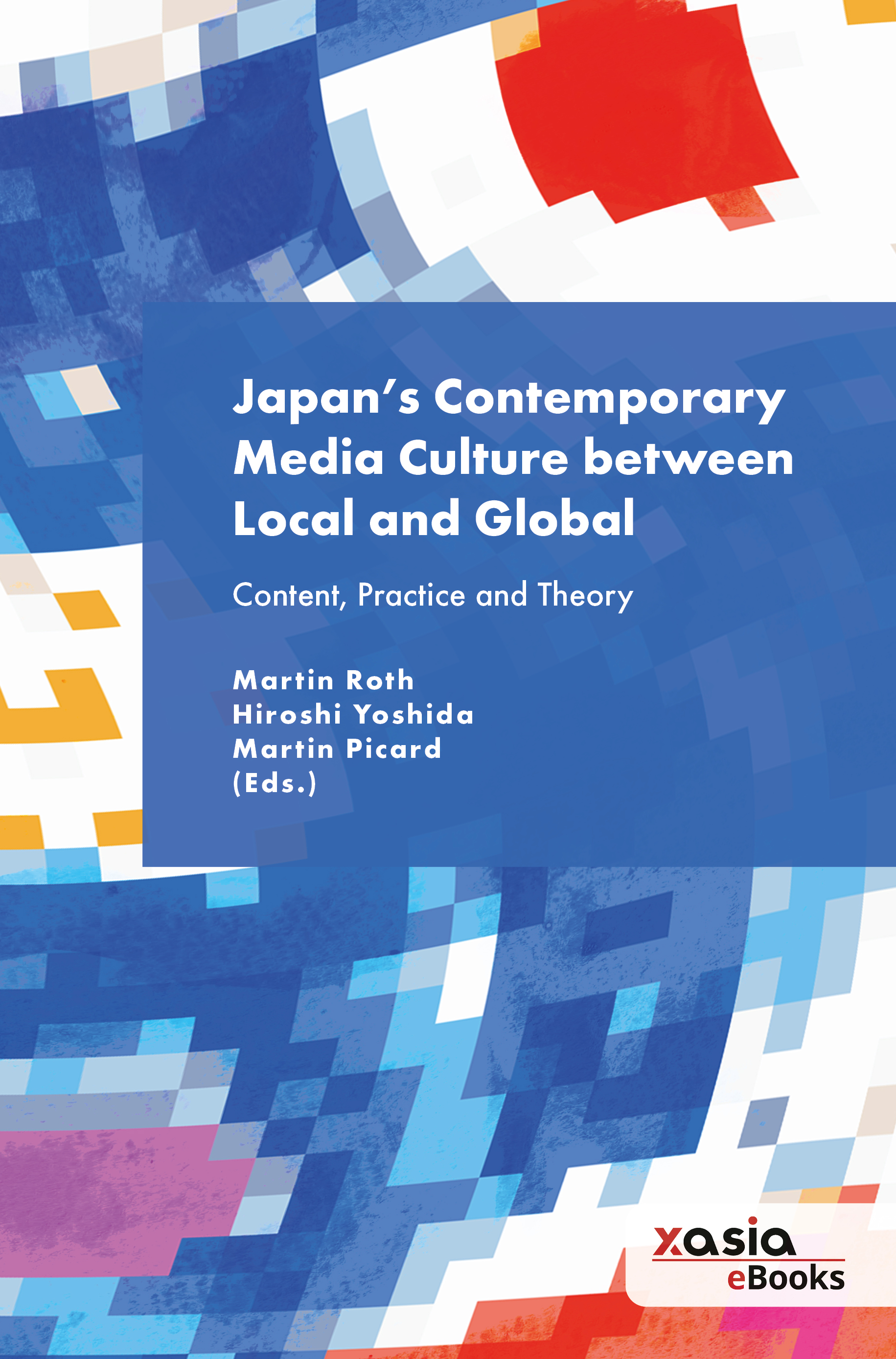 Cover: Japan's Contemporary Media Culture between Local and Global